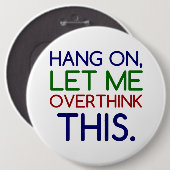 LASS MIR DAS ÜBERDENKEN BUTTON (Vorne & Hinten)