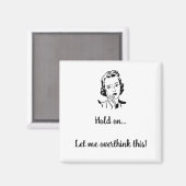 Lass mir das überdenken magnet (Vorderseite/Rückseite)