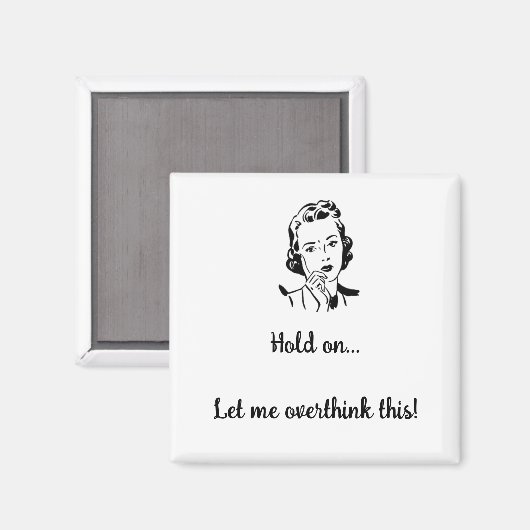 Lass mir das überdenken magnet (Vorderseite/Rückseite)