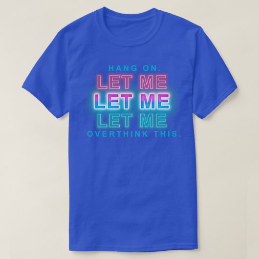 lass mir das überdenken T-Shirt (Design vorne)