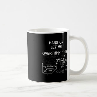 lass mir, das wieder zu Mathematik zu überdenken Kaffeetasse