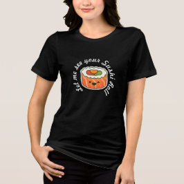 Lass mir deine Sushi Roll Tri-Blend Shirt