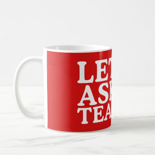 Lass mir den Lehrertag Gefragt Kaffeetasse (Links)