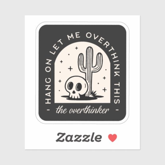 Lass mir, diesen Überdenker zu überdenken Aufkleber (Blatt)