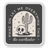 Lass mir, diesen Überdenker zu überdenken Aufkleber (Vorderseite)