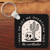 Lass mir, diesen Überdenker zu überdenken Schlüsselanhänger (Vorderseite)