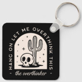 Lass mir, diesen Überdenker zu überdenken Schlüsselanhänger (Rückseite)