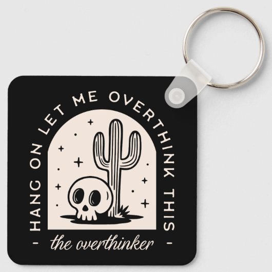 Lass mir, diesen Überdenker zu überdenken Schlüsselanhänger (Rückseite)