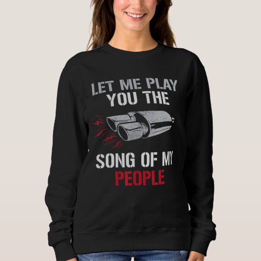Lass mir, dir das Lied meines Volkes Auto Muffler Sweatshirt (Vorderseite)