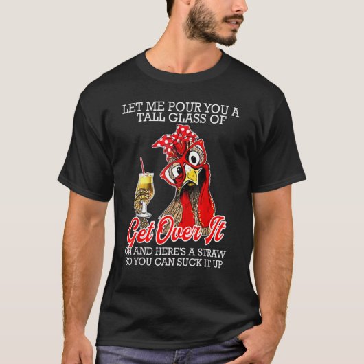 Lass mir, dir ein großes Glas Wasser zu geben. T-Shirt (Vorderseite)