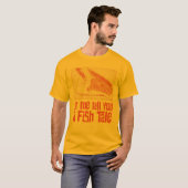 Lass mir, dir eine Fischgeschichte zu erzählen T-Shirt (Vorne ganz)