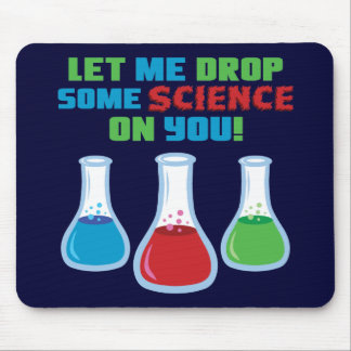 Lass mir, dir etwas Wissenschaft zu überlassen Mousepad
