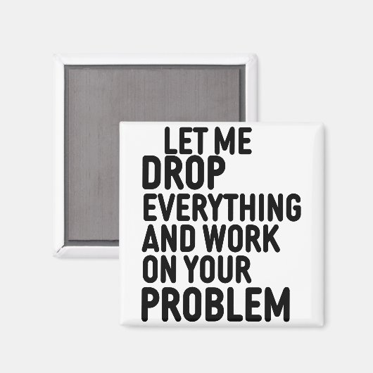 Lass mir Drop alles Magnet (Vorderseite/Rückseite)