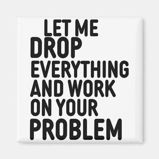 Lass mir Drop alles Magnet (Vorne)