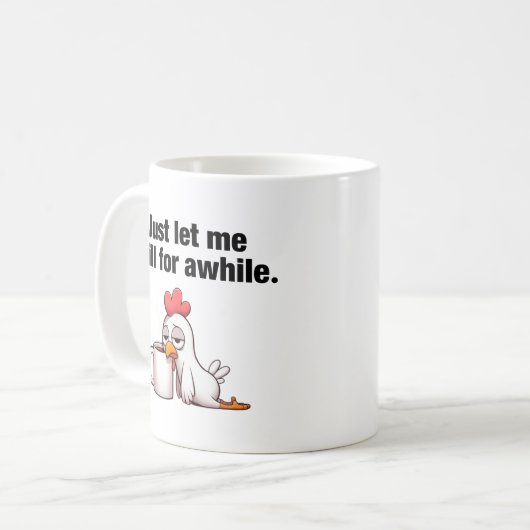 Lass mir eine Weile Kill. Funny Chicken Kaffeetasse (Vorderseite Links)