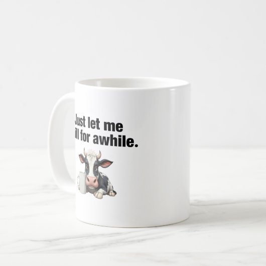 Lass mir eine Weile Kill. Funny Cow Kaffeetasse (Vorderseite Links)