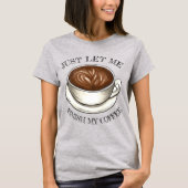 Lass mir einfach, meinen Kaffee-Funny Seattle Latt T-Shirt (Vorderseite)