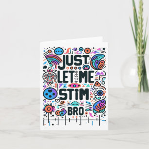 Lass mir einfach Stim Bro Autismus Bewusstsein Karte