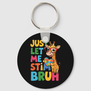 Lass mir einfach Stim Bro Boys Autistic Giraffe Au Schlüsselanhänger