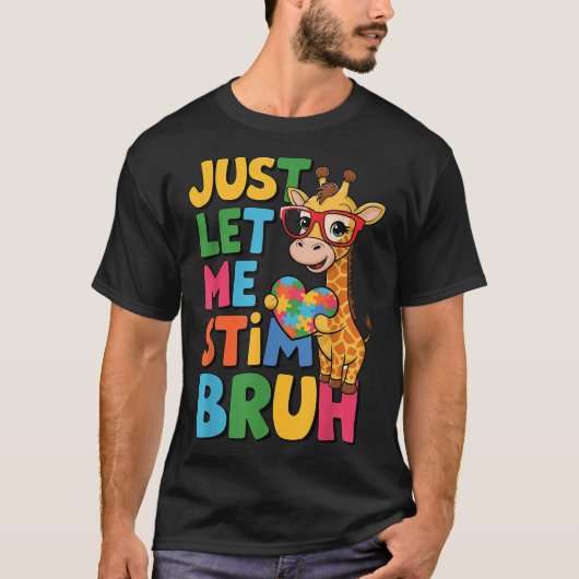 Lass mir einfach Stim Bro Boys Autistic Giraffe Au T-Shirt (Vorderseite)