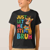 Lass mir einfach Stim Bro Boys Autistic Giraffe Au T-Shirt (Vorderseite)