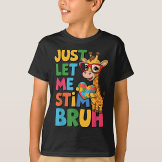 Lass mir einfach Stim Bro Boys Autistic Giraffe Au T-Shirt
