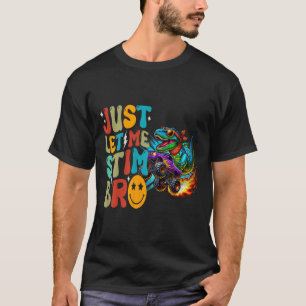 Lass mir einfach Stim Bro Dinosaurier Monster Truc T-Shirt