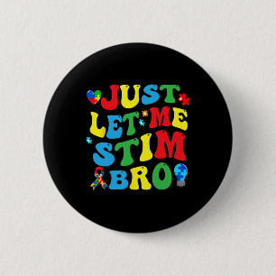 Lass mir einfach Stim Bro Kids Boys Funny Autism A Button