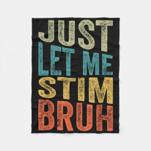 Lass mir einfach Stim Bro Kids Boys Funny Autism A Fleecedecke