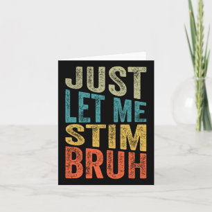 Lass mir einfach Stim Bro Kids Boys Funny Autism A Karte