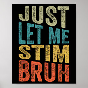Lass mir einfach Stim Bro Kids Boys Funny Autism A Poster