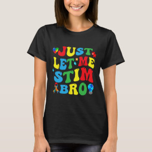 Lass mir einfach Stim Bro Kids Boys Funny Autism A T-Shirt