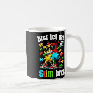 Lass mir einfach Stim Bro Kids Neurodiversity Auti Kaffeetasse