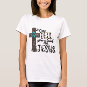 Lass mir erzähle dir von meinem Jesus-hölzern West T-Shirt