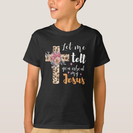 Lass mir erzähle dir von meiner Christlichen Jesus T-Shirt (Vorderseite)