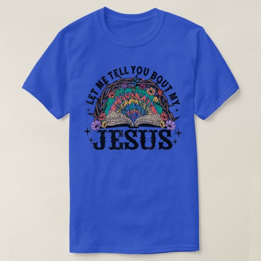 Lass mir erzähle dir von meiner Christlichen Jesus T-Shirt (Design vorne)