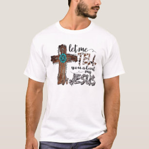 Lass mir erzähle von meinem Christlichen Gott T-Shirt
