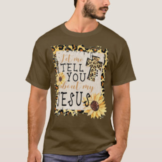 Lass mir erzähle von meinem Jesus Leopard Sonnenbl T-Shirt