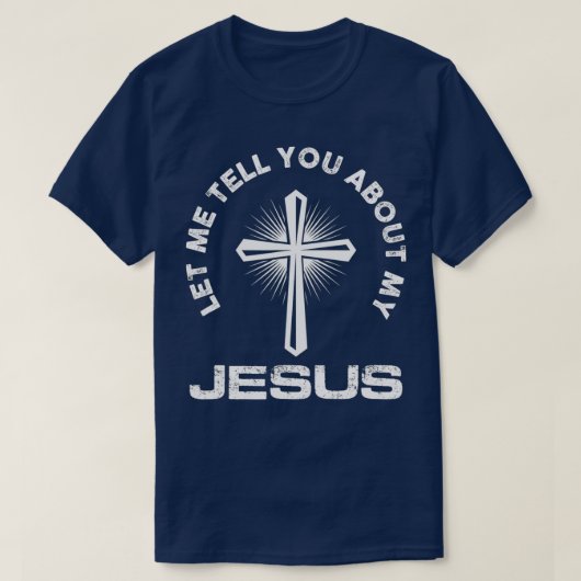 Lass mir erzähle von meinen Christlichen Jesus-Glä T-Shirt (Design vorne)