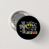 Lass mir erzählen von meinem Jesus Groovy Christli Button (Vorne & Hinten)