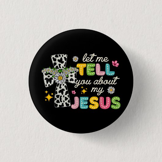 Lass mir erzählen von meinem Jesus Groovy Christli Button (Vorderseite)