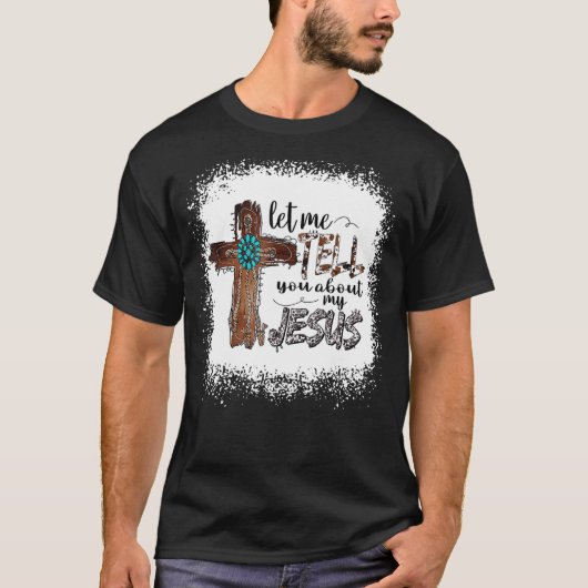 Lass mir erzählen von meinem Jesus Shirt Christlic (Vorderseite)