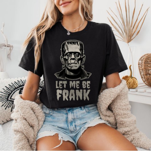 Lass mir Frank Frankenstein Pun Funny Halloween T-Shirt