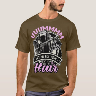Lass mir Haar reparieren 6 T-Shirt
