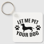 Lass mir Haustier - Hundeliebhaber Schlüsselanhänger (Vorderseite)
