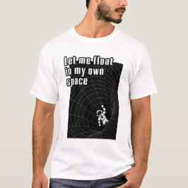 Lass mir in meinem eigenen Raum T-Shirt