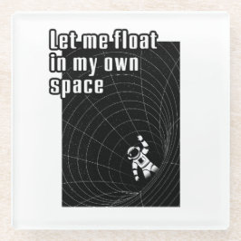 Lass mir in meinem eigenen Raum zu schweben Glasuntersetzer