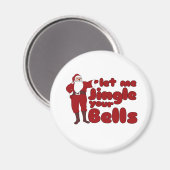 Lass mir Jingle your Bells Magnet (Vorderseite/Rückseite)