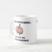 Lass mir Karo mein Zeitplan-Migräne Kaffeetasse (Vorderseite Links)
