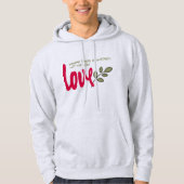 Lass mir Liebe Hoodie (Vorderseite)